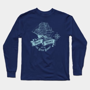 The Polite Menace Long Sleeve T-Shirt